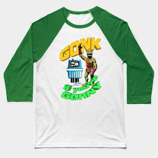 Gonk If You're Gorny Baseball T-Shirt